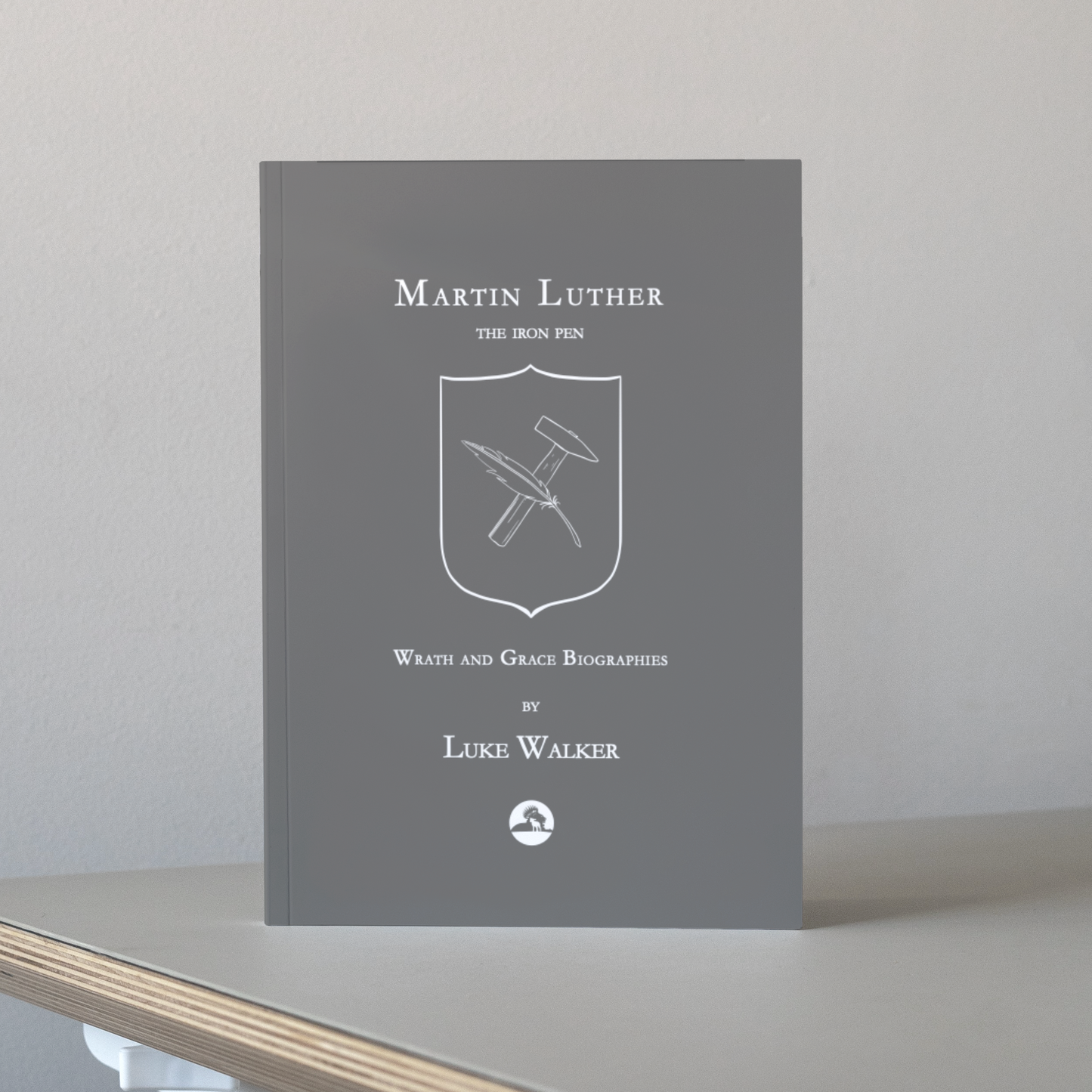 Martin Luther: The Iron Pen