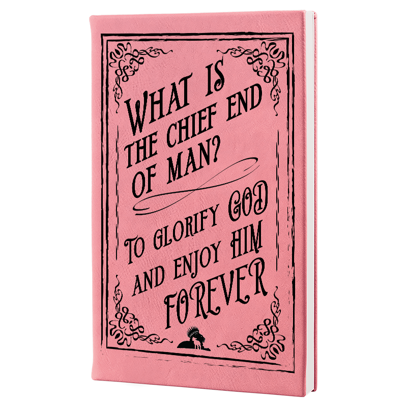 Chief End of Man - Journal