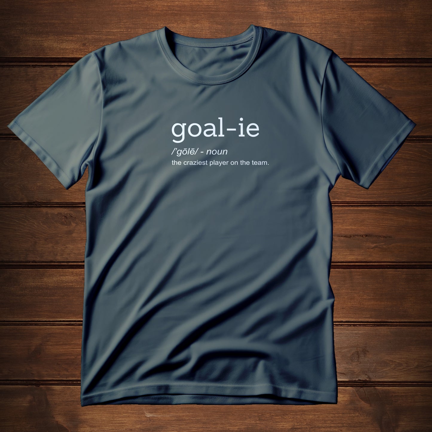 Goal-ie (T-Shirt)