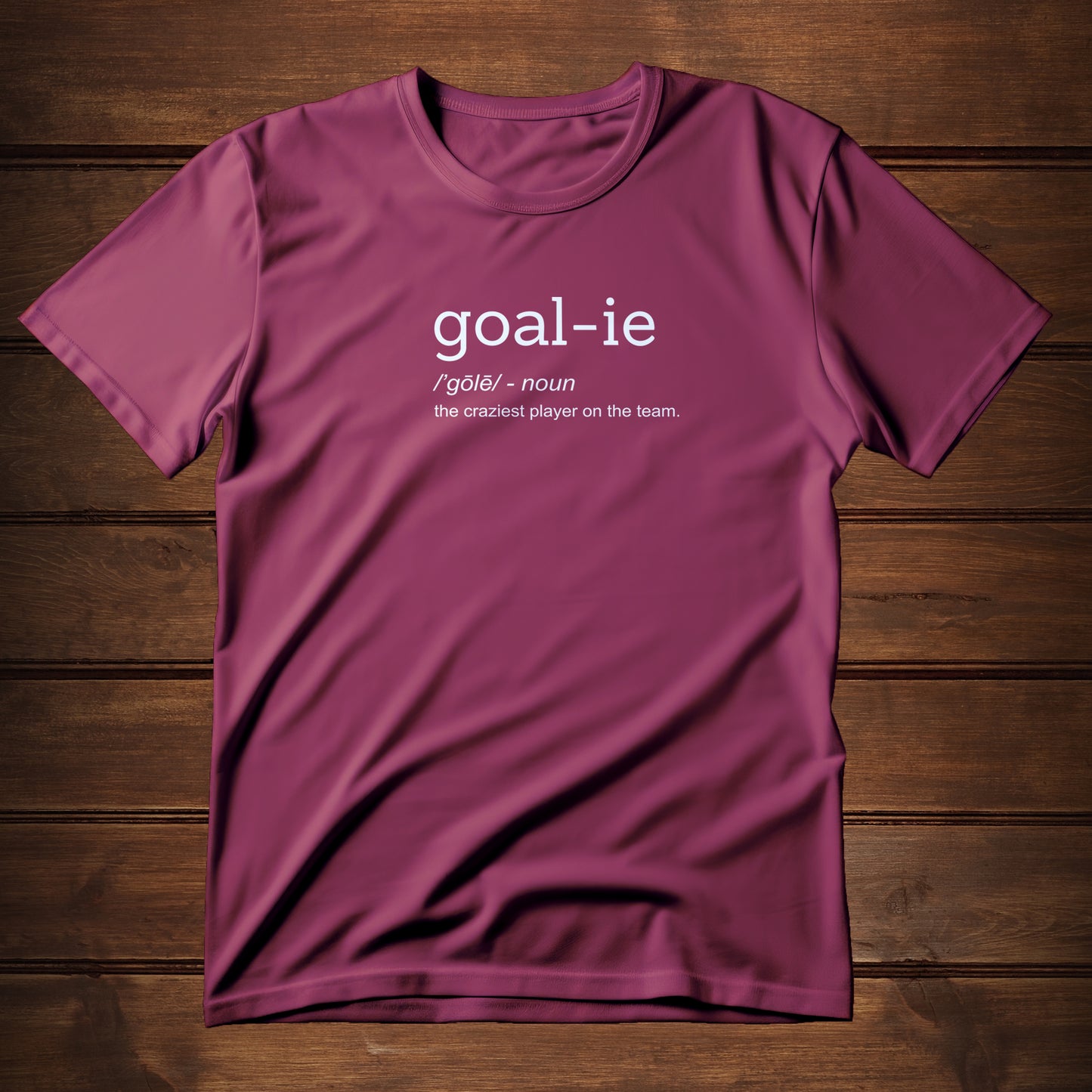 Goal-ie (T-Shirt)