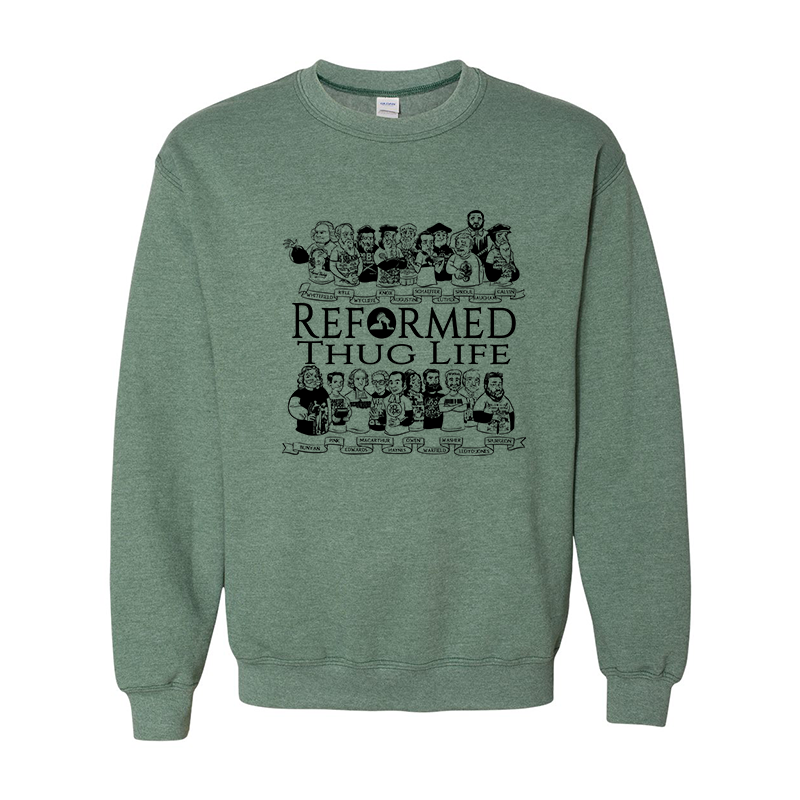 Reformed Thug Life 2.0 - Sweatshirt