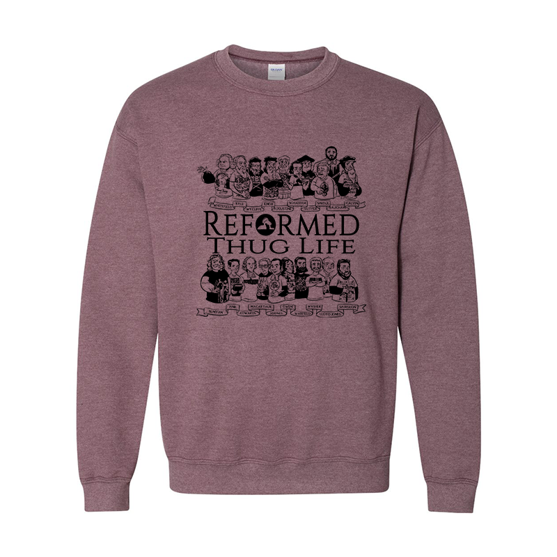 Reformed Thug Life 2.0 - Sweatshirt
