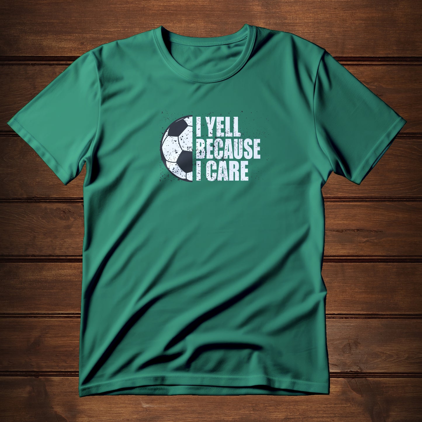 I Yell Because I Care (T-Shirt)