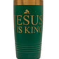Jesus Is King Tumbler