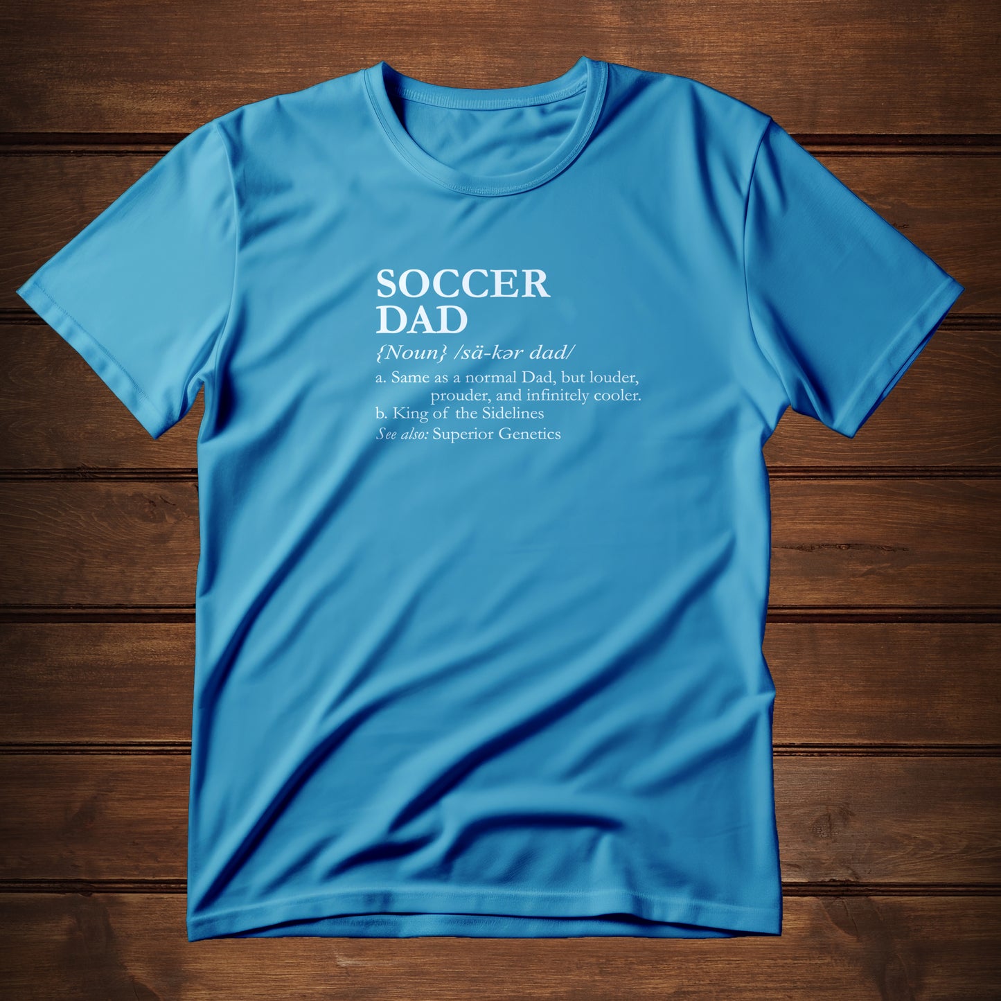 Soccer Dad Defined (T-Shirt)