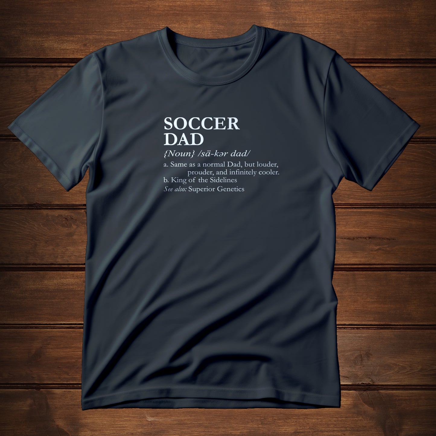 Soccer Dad Defined (T-Shirt)