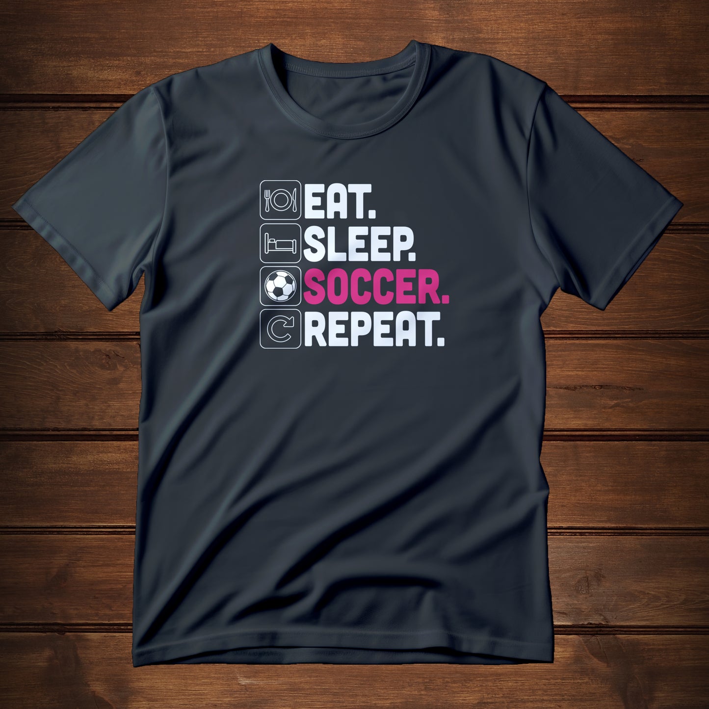 Eat. Sleep. Soccer. Repeat. (T-Shirt)