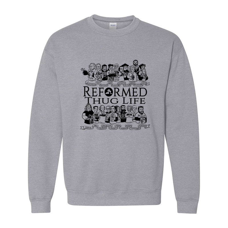 Reformed Thug Life 2.0 - Sweatshirt