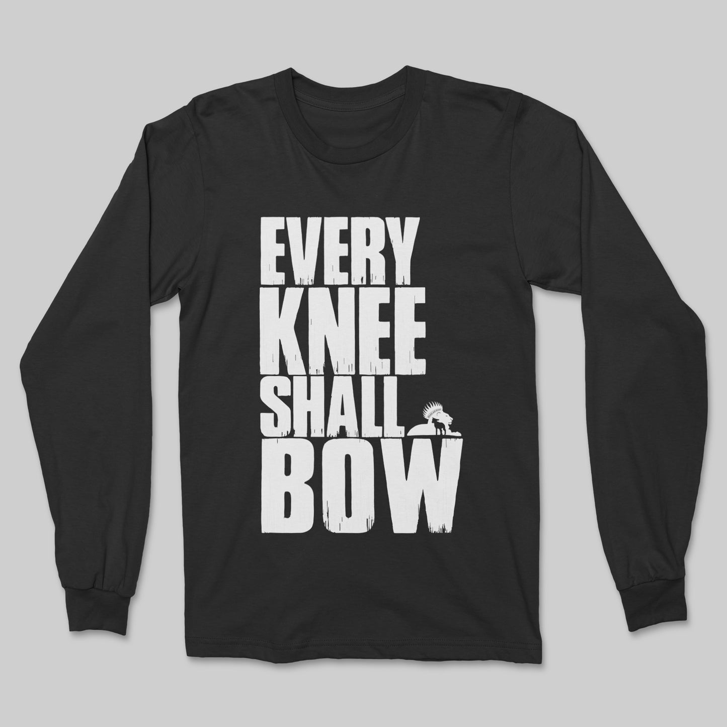 Every Knee Shall Bow - Long Sleeve
