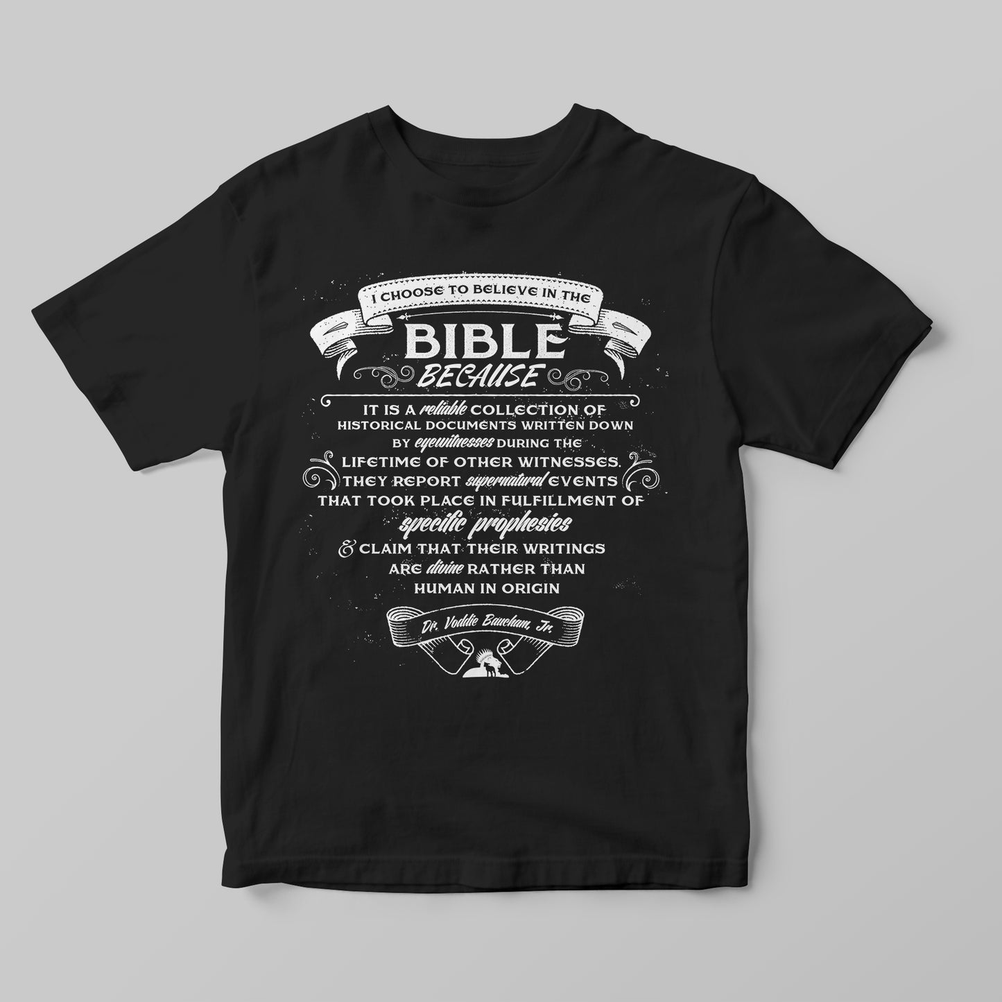 Why I Believe The Bible - Women T-Shirt