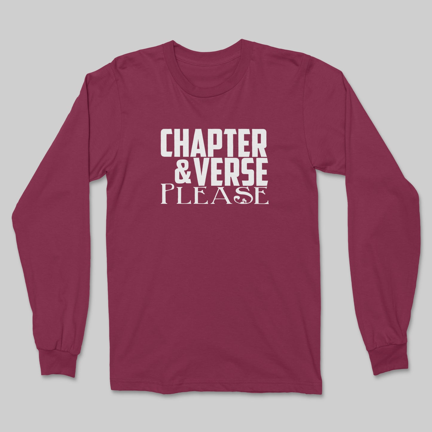 Chapter & Verse, Please - Long Sleeve