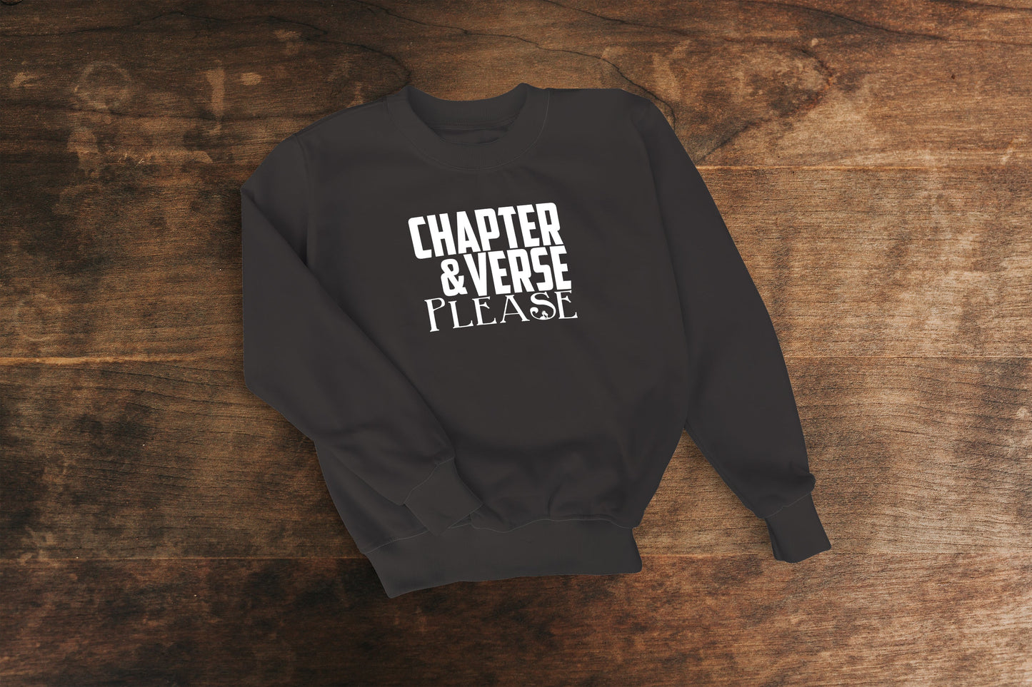 Chapter & Verse, Please | Sweatshirt (VBM)