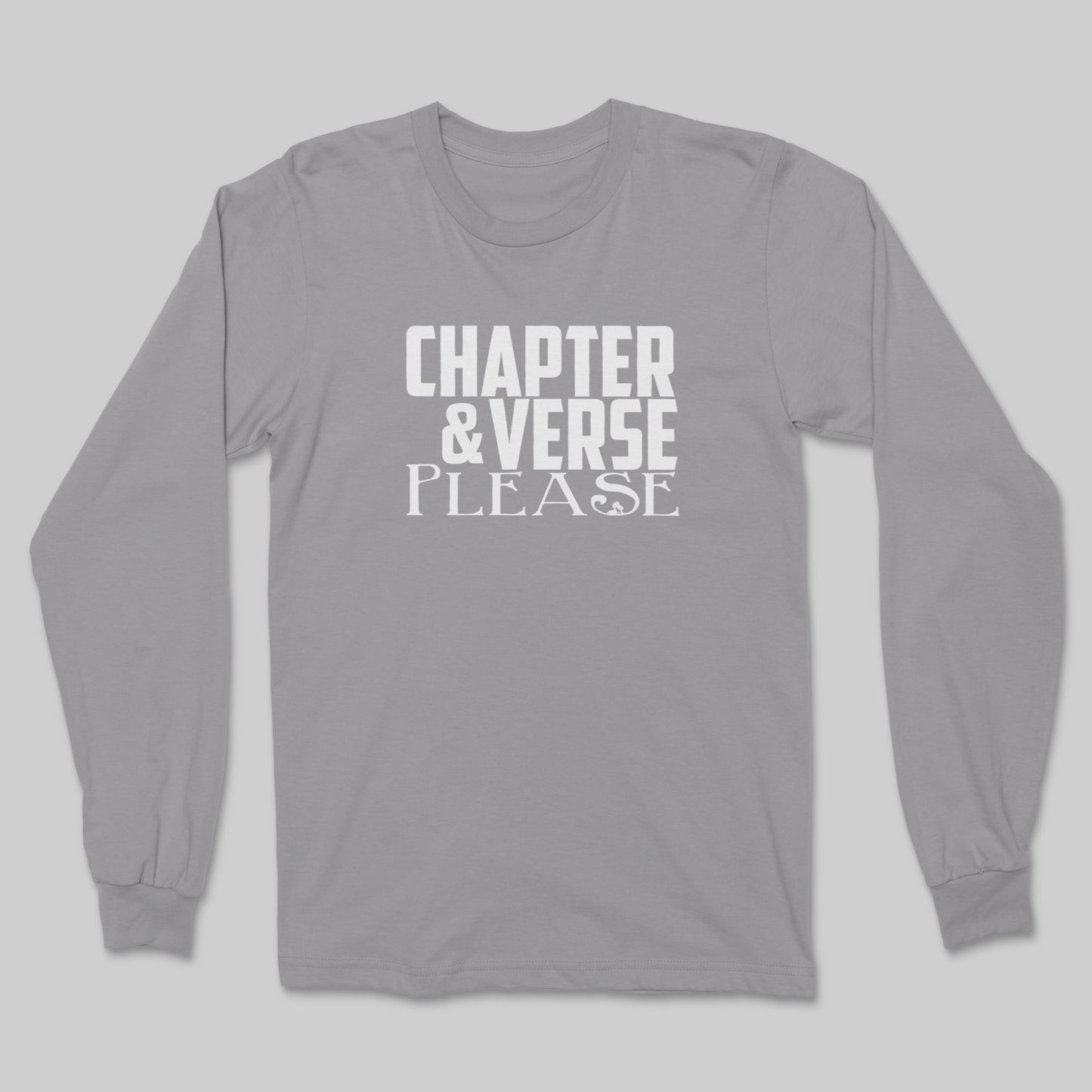 Chapter & Verse, Please | Long Sleeve (VBM)