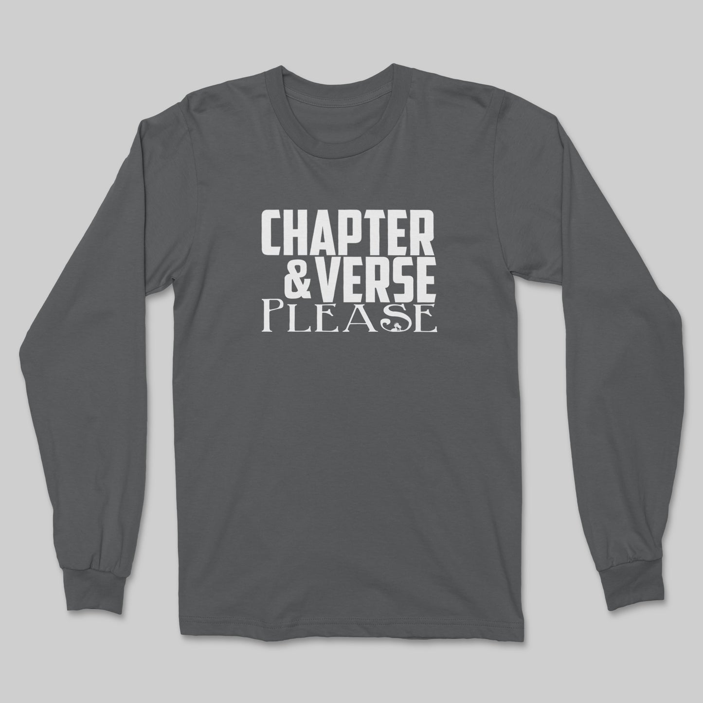 Chapter & Verse, Please | Long Sleeve (VBM)