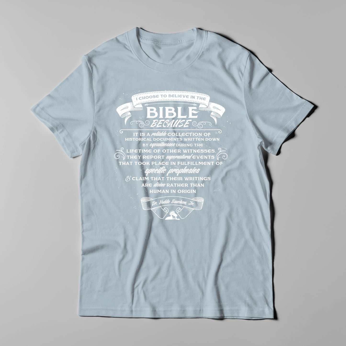 Why I Believe The Bible - Men T-Shirt