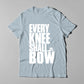 Every Knee Shall Bow | T-Shirt (VBM)