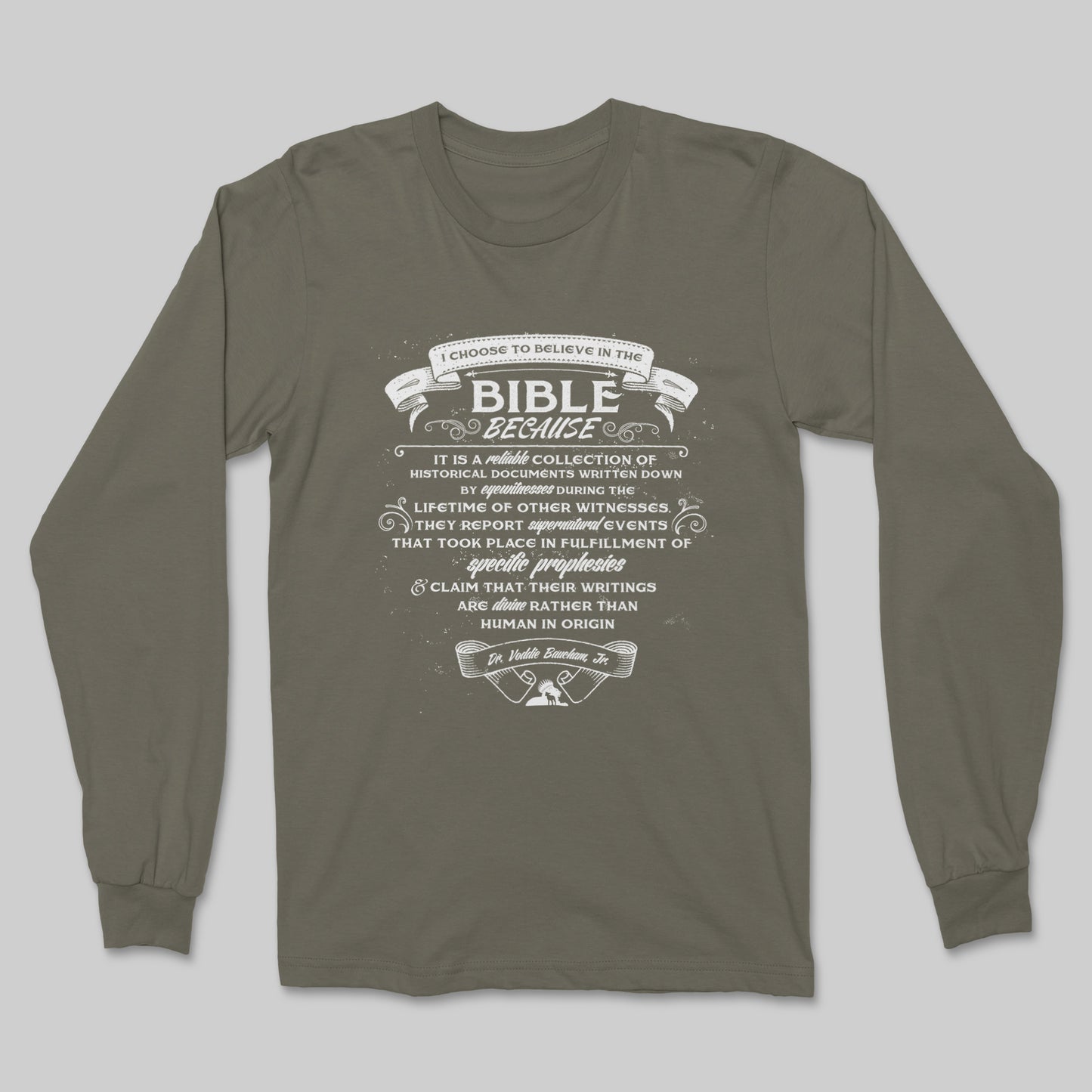 Why I Believe The Bible - Long Sleeve