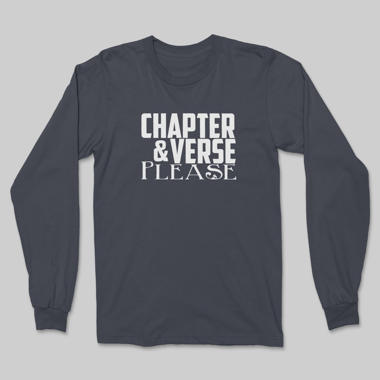 Chapter & Verse, Please | Long Sleeve (VBM)