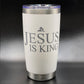 Jesus Is King Tumbler