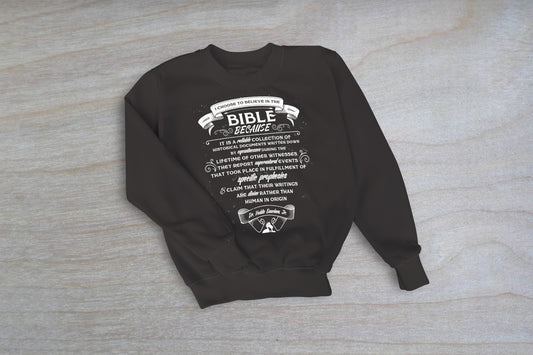 Why I Believe The Bible - Sweatshirt