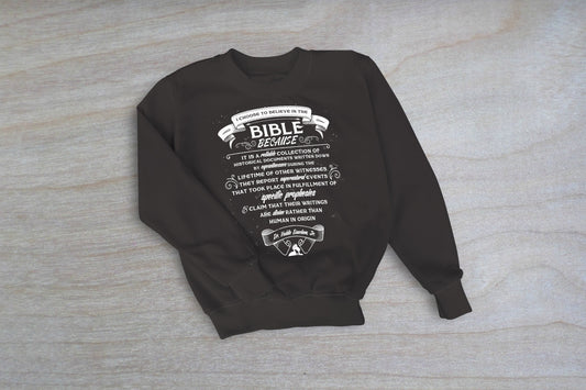 Why I Believe The Bible | Sweatshirt (VBM)